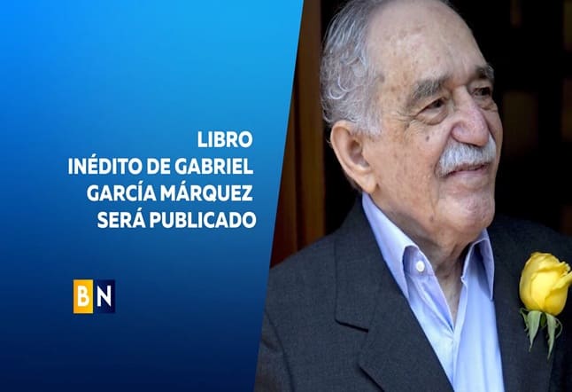 LIBRO INÉDITO DE GABRIEL GARCÍA MÁRQUEZ SERÁ PUBLICADO